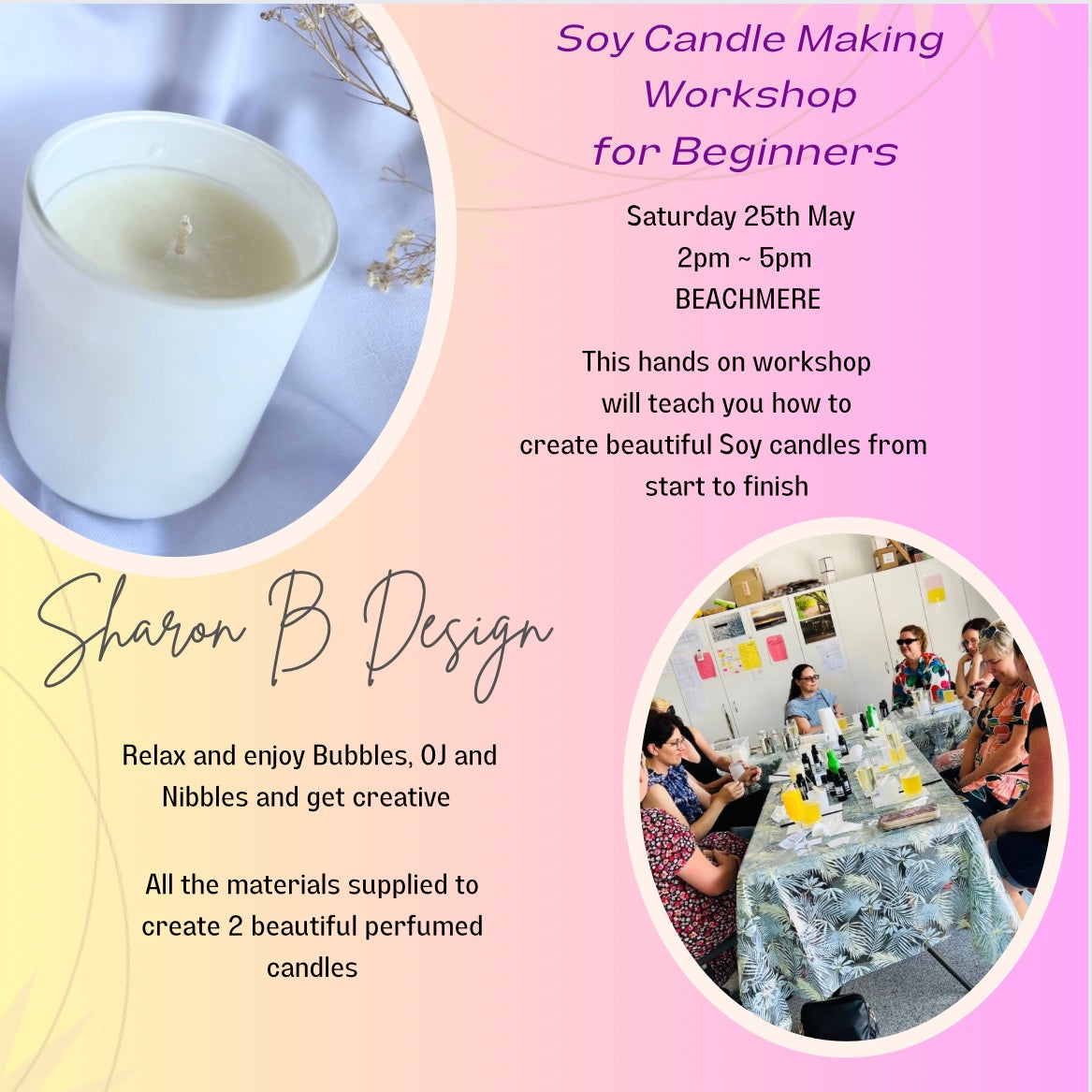 25th May 24 ~ SOY CANDLE MAKING WORKSHOP ~ BEACHMERE ~ 2pm ~ 5pm