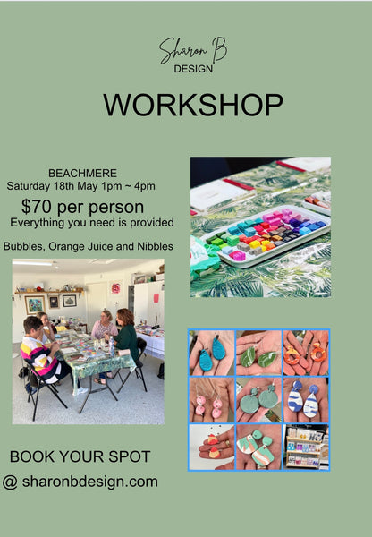 18th May 2024 ~ POLYMER CLAY EARRING WORKSHOP ~ BEACHMERE ~ 1pm~4pm