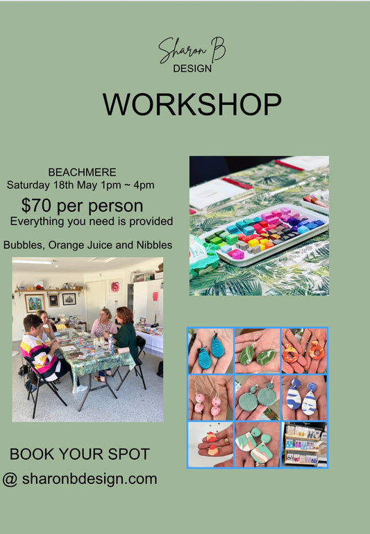 18th May 2024 ~ POLYMER CLAY EARRING WORKSHOP ~ BEACHMERE ~ 1pm~4pm